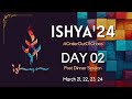 ISHYA 2024 | DAY 2 | Post - Dinner Session Livestream