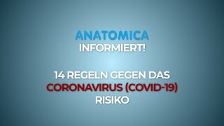 Anatomica informiert. 14 Regeln gegen das Coronavirus-Risiko