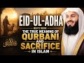 Eid-ul-Adha: The True Meaning of Qurbani and Sacrifice in Islam | Mufti Menk | Menk Motivation!