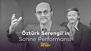 Öztürk Serengil'in Sahne Performansı (1977) | TRT Arşiv