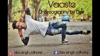 #vaste #dhvani #bhanushali #lovesong VAASTE SONG//Choreography by Dev//lyrical dance video 2019
