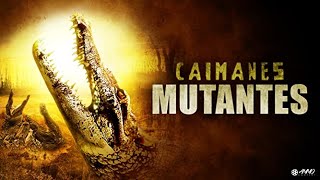 Caimanes mutantes (2013) Pelicula completa en español