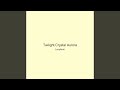 Twilight Crystal Aurora