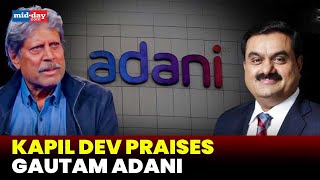 Kapil Dev lauds Gautam Adani, Shares his thoughts on R Ashwin's journey