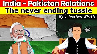 India Pakistan relations : Never ending Tussle | International relation for upsc