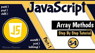 Array Methods - Part1|| JavaScript Tutorial for Beginners - 54
