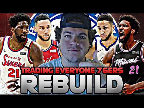 TRUST THE REBUILD! TRADING EVERYONE 76ERS REBUILD! NBA 2K20 - YouTube