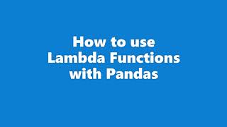 How to use Lambda function with pandas