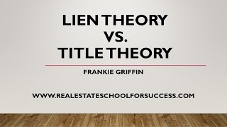 Lien Theory Vs. Title Theory