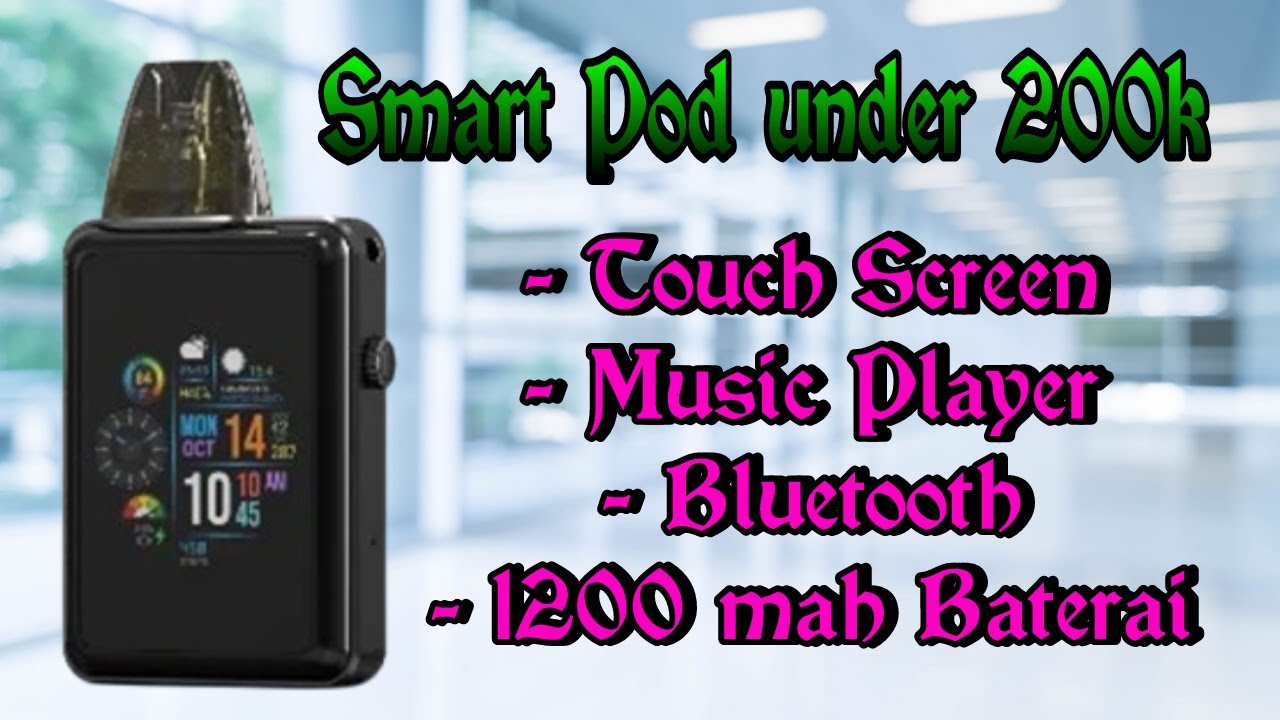 Smart Pod Murah Baterai 1200 Mah Youtube