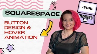 Elevate Your Squarespace Site: Custom Button Design & Hover Animation