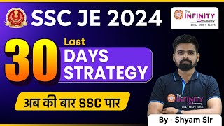 SSC JE Exam 2024 Last 30 Days Preparation Strategy | SSC JE Civil Study Plan | #infinityacademy