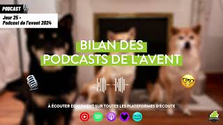 JOUR 25 - Bilan des [Podcast de l’avent 🎄]