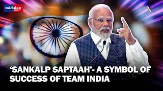 'Sankalp Saptaah As Important As G20 Summit', PM Modi At Bharat Mandapam