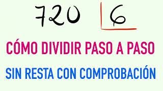 Cómo dividir y hacer la prueba de la división 720 entre 6