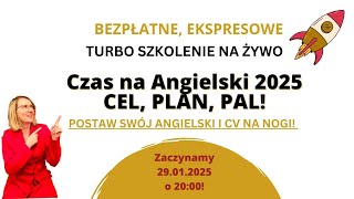 SZKOLENIE NOWOROCZNE.CZAS NA ANGIELSKI 2025 CEL, PLAN, PAL!