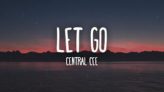 Central Cee - LET GO (Lyrics)