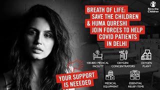 #DelhiFightsCorona | Huma Qureshi and Save the Children Join Hands to Pledge a ‘Breath of Life’