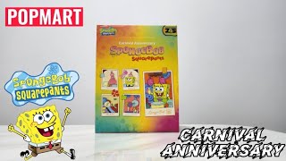 POPMART Spongebob Squrepants Carnival Anniversary unboxing