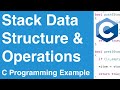Stack Data Structure And Operations | C Programming Example