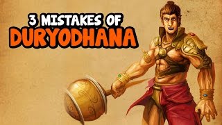 3 Mistakes of Duryodhana | Artha