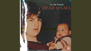 Dear Mama