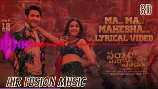 Ma Ma Mahesha[8D+Theatre Sound] | Sarkaru Vaari Paata | Mahesh Babu | Keerthy Suresh | Thaman S