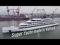 Super Yacht - Made in Vietnam. Shipyard & ship building documentation | Peter Scheid Film