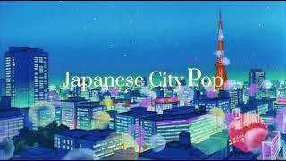 日本のシティポップとか【Japanese CityPop/Rap】