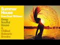 Best of Deep Soulful Chilled Balearic Summer House Music