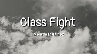 Melanie Martinez - Class Fight (lyrics)