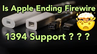 Is Apple Killing Off Firewire in OS26 ?