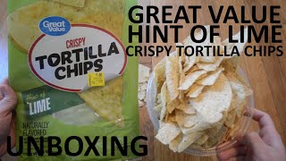 Unboxing Great Value Hint Of Lime Crispy Tortilla Chips