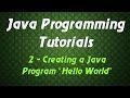 Java Programming Tutorials - 2 - Creating a Java Program 