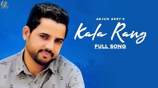 Kala Rang (Official Video) Arjun Arry | New Punjabi Songs 2019 | Leinster Productions