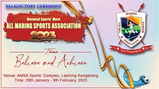 Valedictory Ceremony | The 7th Biennial Sports' Meet 2023, All Maring Sports Association | Live