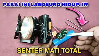 MEMPERBAIKI SENTER KEPALA MATI TOTAL