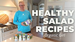 EASY Salad Recipe - How to eat healthy and enjoy great food! || Organic Girl Recipe