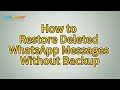 How to Restore Deleted WhatsApp Messages Without Backup (iOS & Android)
