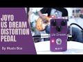 REVIEW JOYO US DREAM JF-34 DISTORTION PEDAL - MUSIX BOX DEMO