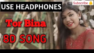 Tor Bina 8D CG Song /Sing by Sunaina Karwa /Use Headphones 😍 😍😍