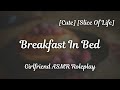 Breakfast In Bed [F4A] [Cozy] [Cute] [Banter] [Slice Of Life] [Girlfriend ASMR Roleplay]