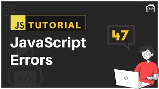 #47 JavaScript Bangla Tutorial | JavaScript Errors