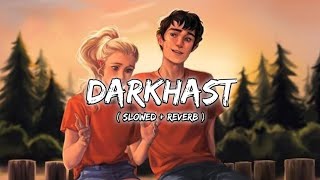 Darkhaast [Slowed+Reverb] | Arijit Singh | Lofi | vibes audio