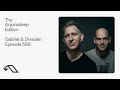 The Anjunadeep Edition 598 with Gabriel & Dresden
