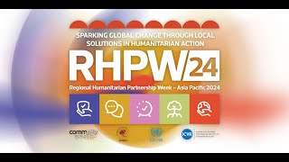 2024 Regional Humanitarian Partnership Week Highlights