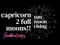 2 FULL MOONS IN CAPRICORN! - ALL SUN MOON RISING