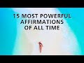 15 Most Powerful Affirmations of All Time (21 Day Transformation)