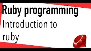 Ruby tutorial - Introduction, Linux install and Hello world
