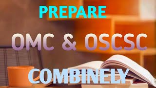 How to prepare OMC \u0026 OSCSC combinely (syllabus comparison).